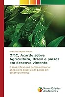 Omc, Acordo Sobre Agricultura, Brasil E Paises Em Desenvolvimento 3639834003 Book Cover
