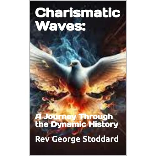 Charismatic Waves: by Rev George Stoddard episode artwork