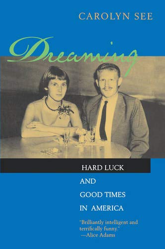 Dreaming: Hard Luck And Good Times In America