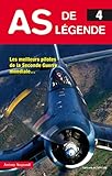  As de légende 4. Les meilleurs pilotes de la Seconde Guerre mondiale...