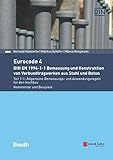 stahl hochbau gmbh willmenrod  Eurocode 4 - DIN EN 1994-1-1 Bemessung und Konstruktion von Verbundtragwerken aus Stahl und Beton.: Teil 1-1: Allgemeine Bemessungs- und Anwendungsregeln für den Hochbau. Kommentar und Beispiele
