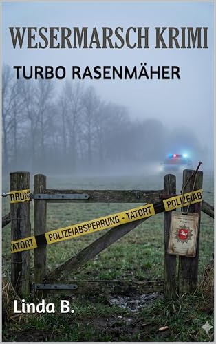 TURBO RASENMÄHER (Linda B. Norddeutsche Krimis/Erzählungen 13) (German Edition)