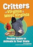 Critters of Virginia & West Virginia: Pocket Guide to Animals in Your State (Wildlife Pocket Guides for Kids)