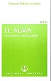  EL ALMA INSTRUMENTO DEL ESPÍRITU