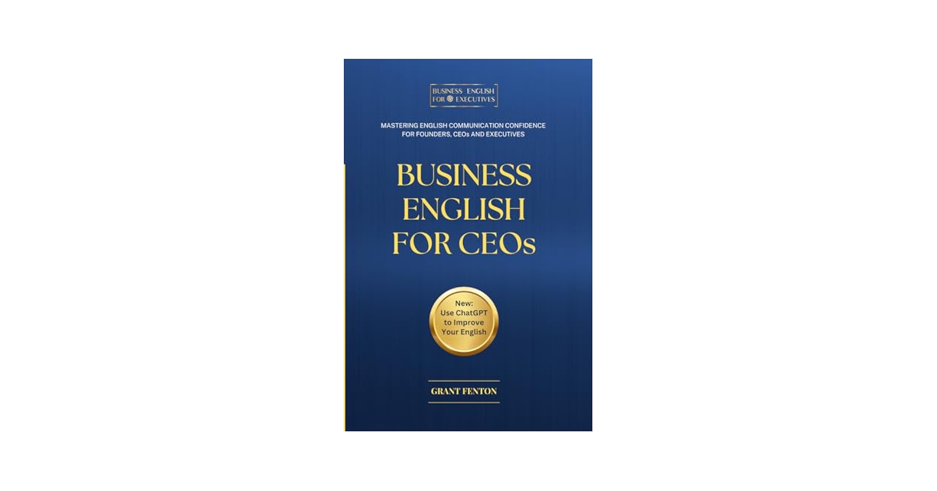 Business English for CEOs: Mastering English Communication