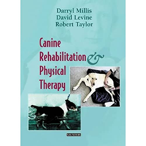 Compare Textbook Prices for Canine Rehabilitation and Physical Therapy 1 Edition ISBN 9780721695556 by Millis MS  DVM  DACVS  CCRP, Darryl,Levine PT  PhD  DABPTS (Orthopaedics)  CCRP, David,Taylor DVM  MS, Robert A.