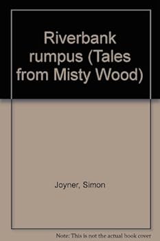 Paperback Riverbank rumpus (Tales from Misty Wood) Book