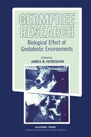 Germfree Research: Biological Effect of Gnotobiotic Environments book cover