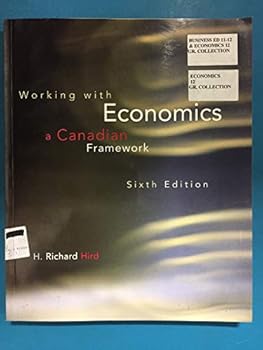 Paperback Working with Economics: A Canadian Framework (6th Edition) Book