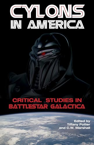 Cylons in America: Critical Studies in Battlest... 0826428487 Book Cover