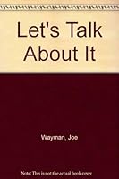 Let's Talk About It 0866533729 Book Cover