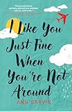 I Like You Just Fine When You're Not Around