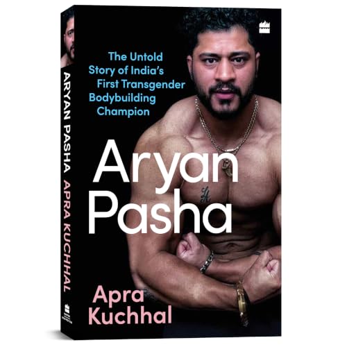 Image of Aryan Pasha: The Untold Story of India's First Transgender Bodybuilding Champion