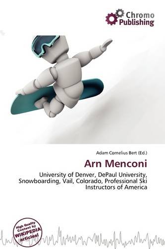 Arn Menconi: University of Denver, DePaul University, Snowboarding, Vail, Colorado, Professional Ski Instructors of America