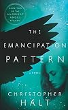 The Emancipation Pattern (The Angriest Angel)