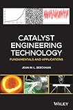 Catalyst Engineering Technology: Fundamentals and Applications