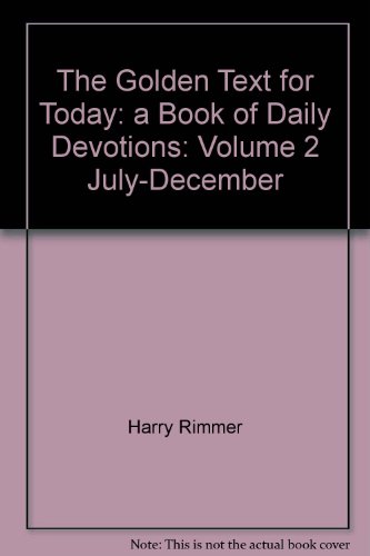 The Golden Text for Today: a Book of Daily Devo... B0010T4P24 Book Cover