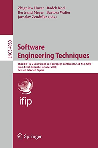 Software Engineering Techniques: Third IFIP TC 2 Central and East-European Conference, CEE-SET 2008, Brno, Czech Republic, October 13-15, 2008, ... Notes in Computer Science, Band 4980)