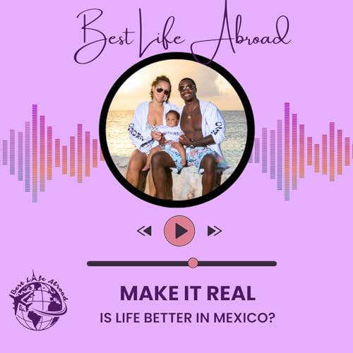 Is Life Better in Mexico? cover art