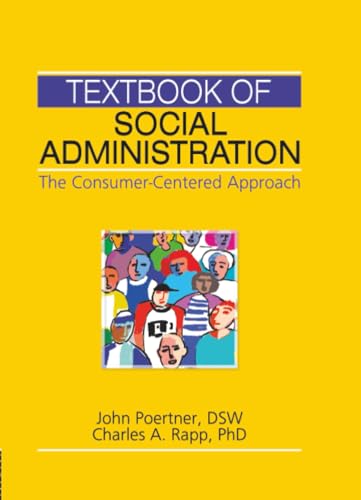 Textbook of Social Administration: The Consumer-Centered Approach