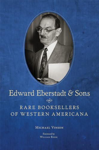 Edward Eberstadt & Sons: Rare Booksellers of Western Americana