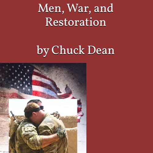 Chuck Dean's Men, War, and Restoration episode artwork