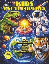 A Complete Series Guide to Ebook Summary Kids Encyclopedia: 1000 Amazing Facts About Space, Animals, Dinosaurs, Science and the Human Body: The Ultimate Educational Book for Curious Kids (Ages 6&ndash;12) 2026 Edition High Quality Editor's Choice