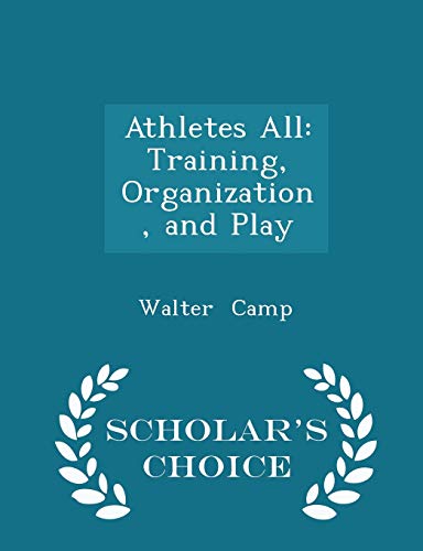 Athletes All: Training, Organization, and Play ... 1297210077 Book Cover