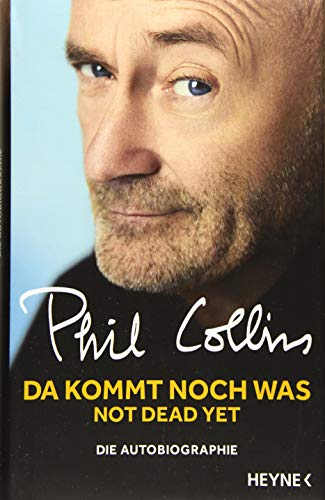 Preisvergleich Produktbild Da kommt noch was - Not dead yet: Die Autobiographie