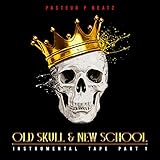 Old Skull & New School Instrumental Tape, Pt. 1 (Instrumental)