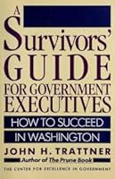 A Survivor's Guide for Government Executives 0819174319 Book Cover