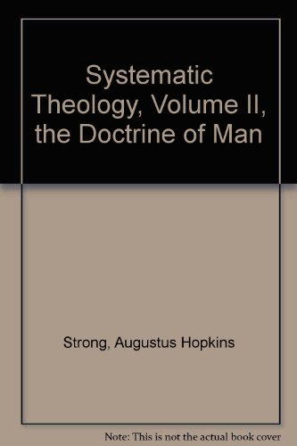 Systematic Theology, Volume II, the Doctrine of... B000Q7RAM8 Book Cover