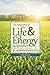 The Anatomy of Life and Energy in Agriculture