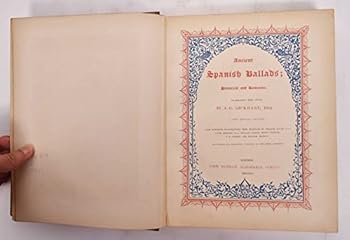 Hardcover Ancient Spanish ballads; historical and romantic. Translated, with notes… Book
