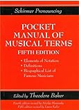 Schirmer Pronouncing Pocket Manual of Musical Terms