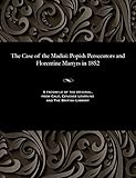 The Case of the Madiai: Popish Persecutors and Florentine Martyrs in 1852