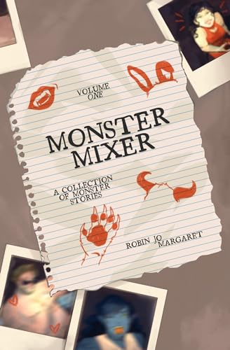 Monster Mixer Volume One - A Collection of Monster Stories