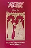 The Letters Of Saint Anselm Of Canterbury: Volume 2 Letters 148-309, as Archbishop of Canterbury (Volume 97) (Cistercian Studies Series)