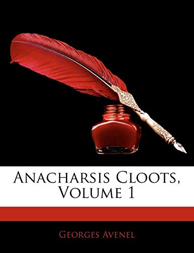 Anacharsis Cloots, Volume 1 (French Edition)