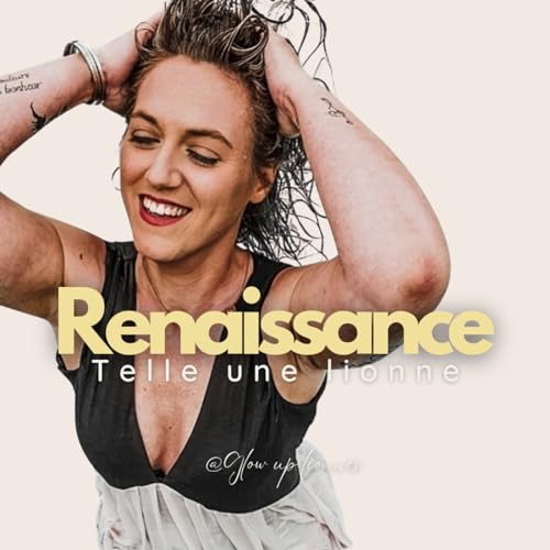 Rena&icirc;tre de ses cendres, ensemble, forte comme des lionnes