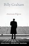 Billy Graham: American Pilgrim