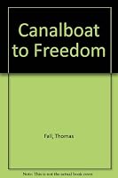 Canalboat to Freedom B000QP3BA0 Book Cover