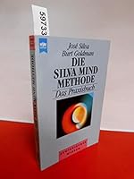 Die Silva Mind Methode, Das Praxisbuch 3453037723 Book Cover