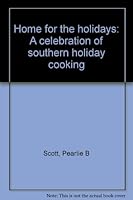 Home for the holidays: A celebration of southern holiday cooking B0006PD5VU Book Cover