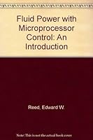 Fluid power with microprocessor control: An introduction 0133224880 Book Cover