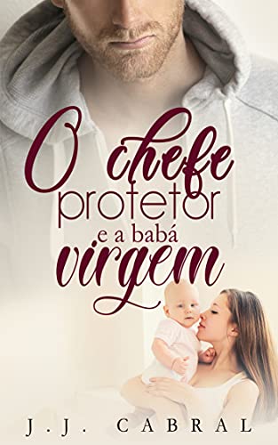 O Chefe Protetor e a Babá Virgem