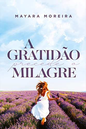 A gratidão precede o milagre