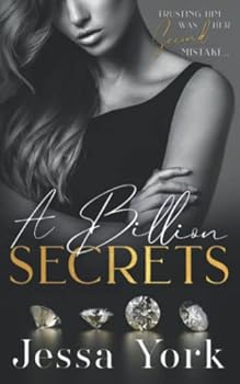 Paperback A Billion Secrets: A Dark Billionaire Mafia Romance (The Rosetti Crime Family) Book