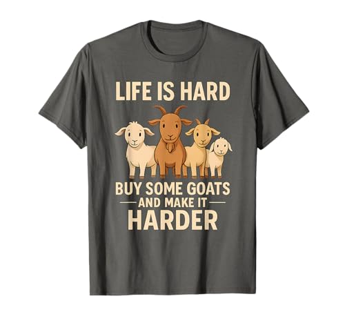 Life is Hard Buy Some Goats �t�@�[���A�j�}�����[���A T�V���c