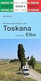 Mit dem Wohnmobil durch die Toskana und nach Elba (Womo-Reihe, Band 8) - Ralf Gréus 